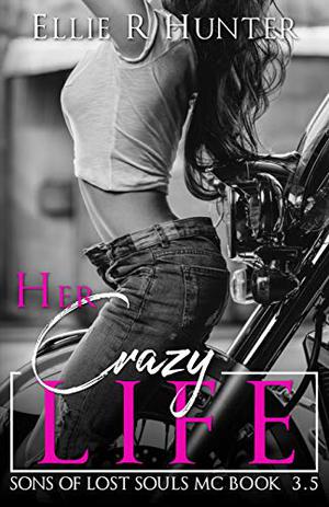 Her Crazy Life (Sons of Lost Souls MC #3.5)