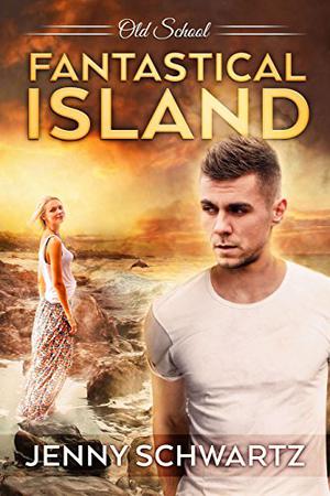 Fantastical Island (Old School #2)