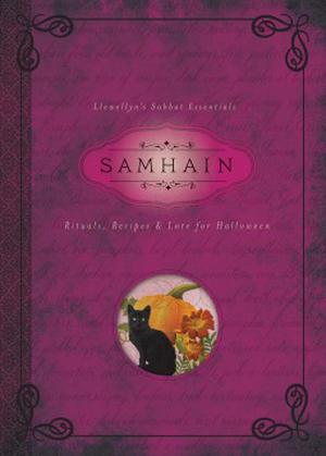 Samhain: Rituals, Recipes & Lore for Halloween (Llewellyn's Sabbat Essentials #1)