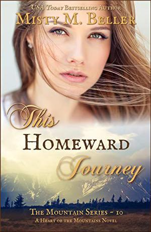 This Homeward Journey by Misty M. Beller