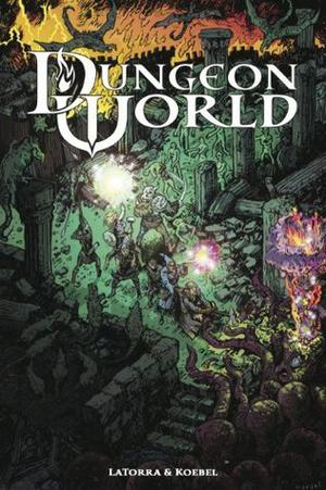 Dungeon World by Sage LaTorra, Adam Koebel