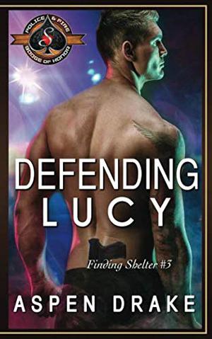 Defending Lucy (Finding Shelter #3)