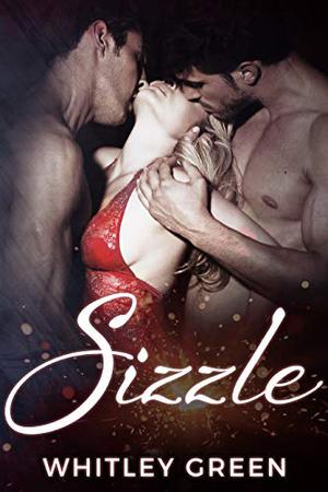 Sizzle by Whitley Green