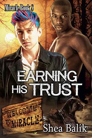 Earning His Trust (Miracle #8)