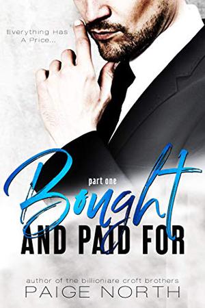 Bought And Paid For by Paige North