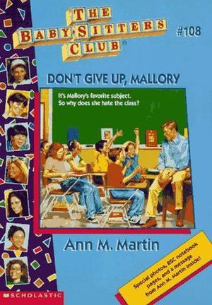 Don't Give Up, Mallory (The Baby-Sitters Club #108)