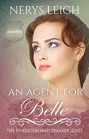 An Agent for Belle by Nerys Leigh