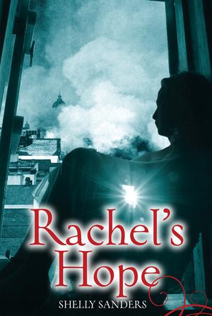 Rachel's Hope (The Rachel Trilogy (The Rachel Trilogy #3)