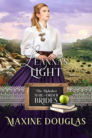 Leanna's Light (The Alphabet Mail-Order Brides #12)