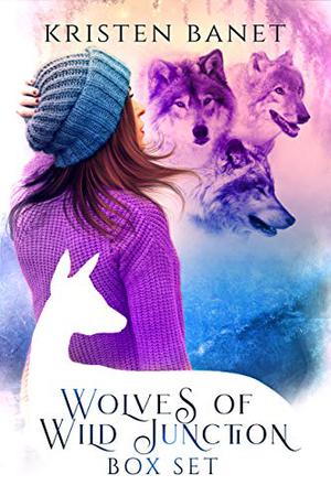 The Wolves of Wild Junction Box Set by Kristen Banet