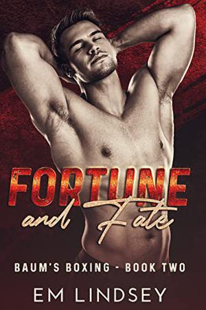 Fortune and Fate (Baum's Boxing #2)