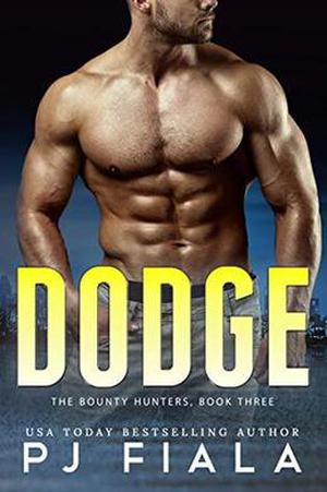 Dodge, Bounty Hunters Book Three: Diamonds aren't the only things women want - sometimes they want revenge. by PJ Fiala
