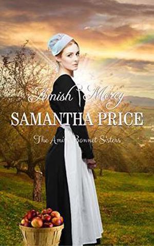 Amish Mercy: Amish Romance (The Amish Bonnet Sisters #1)