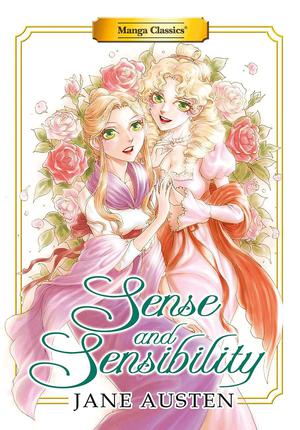 Manga Classics: Sense and Sensibility (Manga Classics #1)