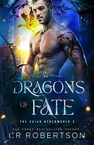 Dragons of Fate by C.R. Robertson