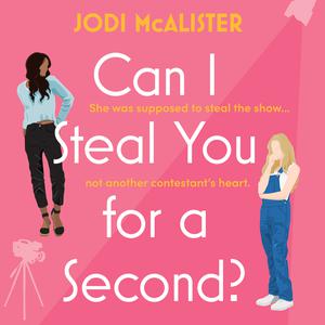 Can I Steal You for a Second? (Marry Me, Juliet #2)