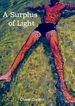 A Surplus of Light by Chase Connor