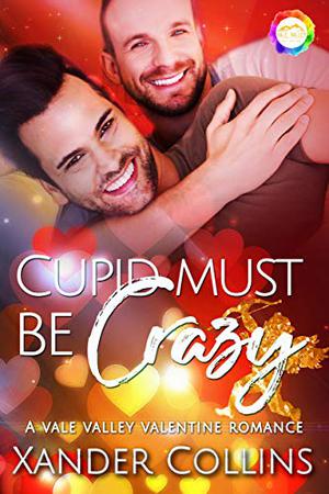 Cupid Must Be Crazy (Vale Valley Season Two, #7)