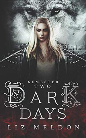 Dark Days: Semester 2 (Dark Days #2)