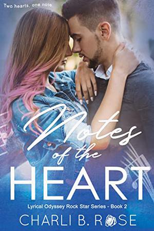 Notes of the Heart (Lyrical Odyssey Rock Star #2)
