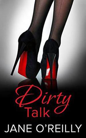 Dirty Talk by Jane O'Reilly