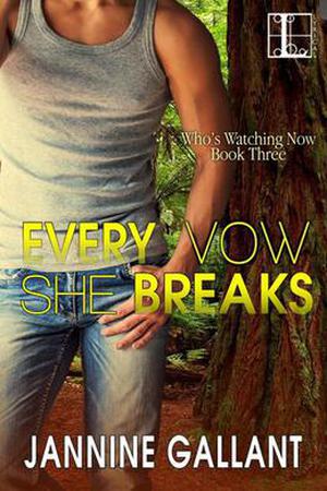 Every Vow She Breaks (Who's Watching Now #3)