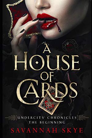 A House of Cards: The Beginning (Undercity Chronicles #1)
