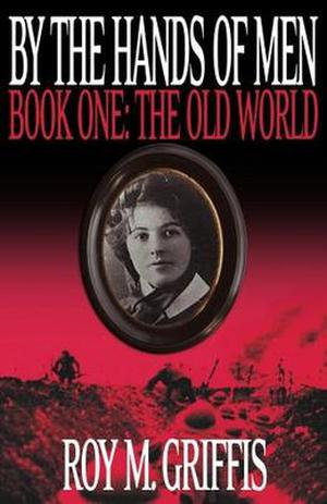 The Old World by Roy M. Griffis