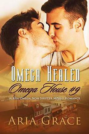 Omega Healed (Omega House #9)