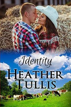 Identity: Love in Juniper Ridge by Heather Justesen, Heather Tullis