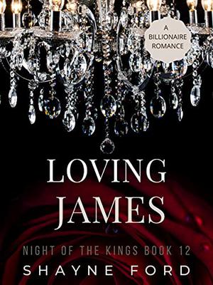 Loving James (Night of the Kings #12)