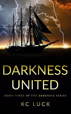 Darkness United by K.C. Luck