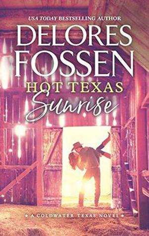 Hot Texas Sunrise (Coldwater Texas #2)