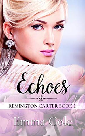 Echoes and Entanglements (Remington Carter #1)