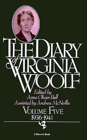 The Diary of Virginia Woolf, Volume Five: 1936-1941 by Virginia Woolf