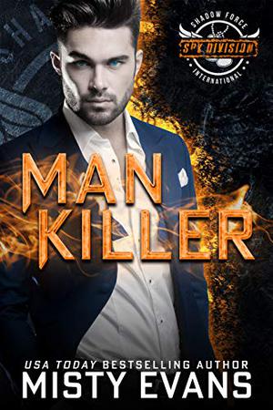 Man Killer (SEALs of Shadow Force: Spy Division #2)