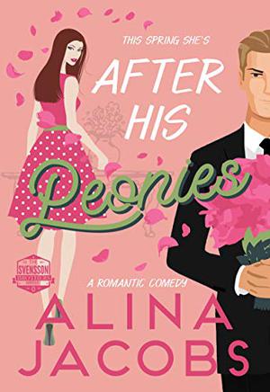 After His Peonies (Svensson Brothers #0.5)