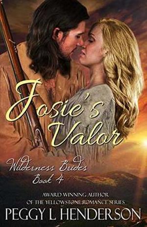 Josie's Valor by Peggy L Henderson