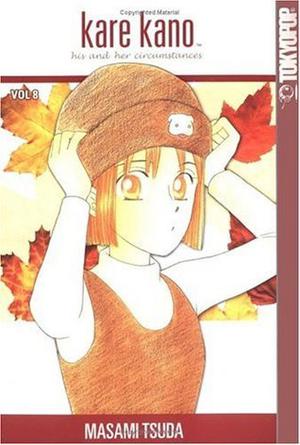 Kare Kano: His and Her Circumstances, Vol. 8 (彼氏彼女の事情 [Kareshi kanojo no jijō] #8)
