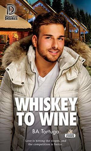 Whiskey to Wine by B.A. Tortuga