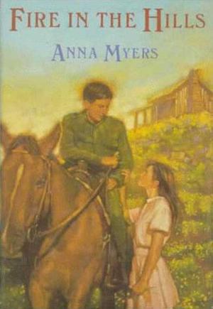 Fire in the Hills by Anna Myers