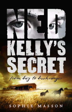 Ned Kelly's Secret by Sophie Masson