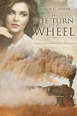 The Turn of a Wheel (Kansas Crossroads #17)