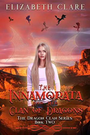 The Innamorata and Her Clan of Dragons (The Dragon Clan #2)