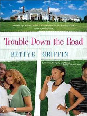 Trouble Down The Road by Bettye Griffin