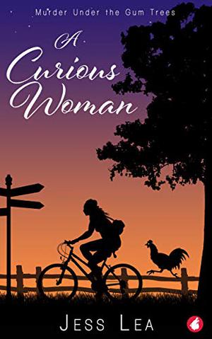 A Curious Woman: Murder Under the Gum Trees by Jess Lea