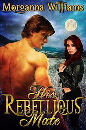 His Rebellious Mate (Ramelian Saga #3)