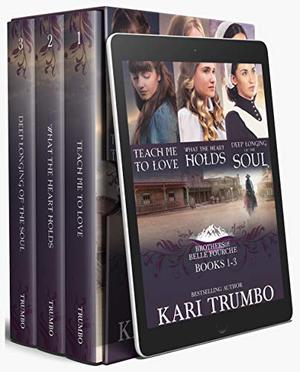 Brothers of Belle Fourche: Books 1-3 by Kari Trumbo