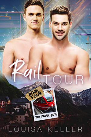 Rail Tour (The Travel Boys #4)