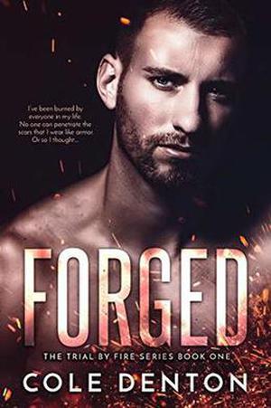 Forged: The Trial by Fire Series by Cole Denton